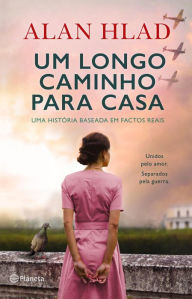 Title: Um Longo Caminho para Casa, Author: Alan Hlad