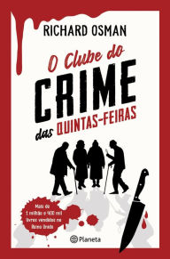 Title: O Clube do Crime das Quintas-Feiras (The Thursday Murder Club), Author: Richard Osman