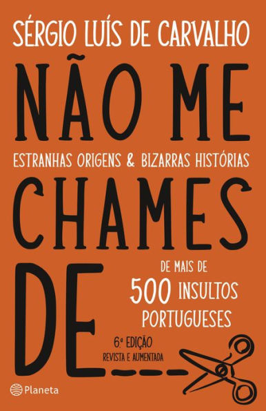 Não me chames de ...