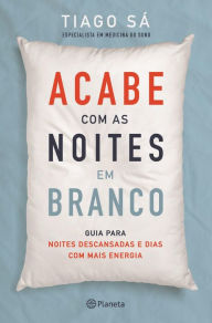 Title: Acabe com as Noites em Branco, Author: Tiago Sá
