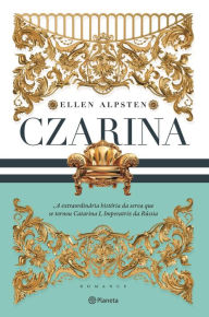 Title: Czarina, Author: Ellen Alpsten