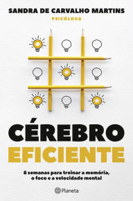 Title: Cérebro Eficiente, Author: Sandra de Carvalho Martins