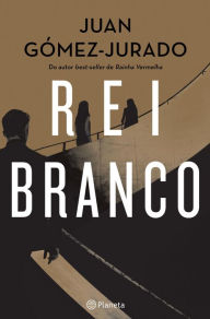 Title: Rei Branco, Author: Juan Gómez-Jurado