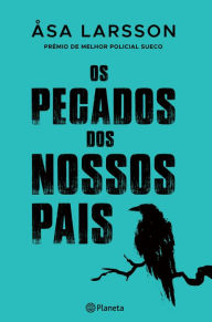 Title: Os Pecados dos Nossos Pais, Author: Åsa Larsson