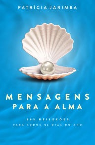 Title: Mensagens para a Alma, Author: Patricia Jarimba