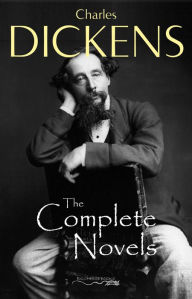 Title: Charles Dickens: The Complete Novels, Author: Charles Dickens