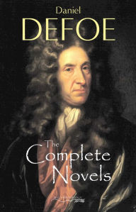 Title: The Complete Novels of Daniel Defoe, Author: Daniel Defoe