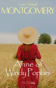 Title: Anne of Windy Poplars, Author: Lucy Maud Montgomery