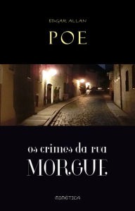 Title: Os Crimes da Rua Morgue, Author: Edgar Allan Poe