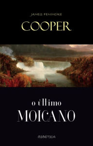 Title: O Último Moicano, Author: James Fenimore Cooper