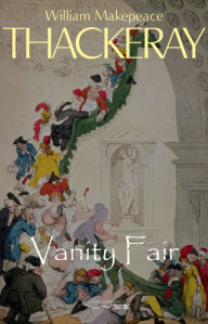 Title: Vanity Fair, Author: William Makepeace Thackeray