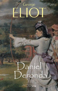 Title: Daniel Deronda, Author: George Eliot