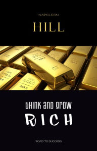 Title: Think and Grow Rich, Author: Napoleon Hill