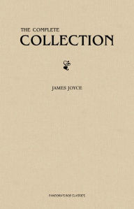 Title: James Joyce: The Complete Collection, Author: James Joyce