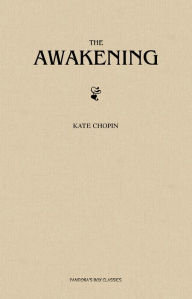 Title: The Awakening, Author: Kate Chopin