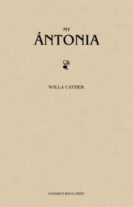 Title: My Ántonia, Author: Willa Cather