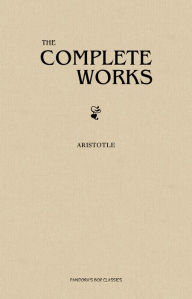 Title: The Complete Works of Aristotle, Author: Aristotle