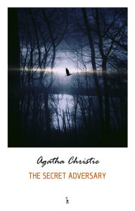 Title: The Secret Adversary (Tommy and Tuppence series), Author: Agatha Christie