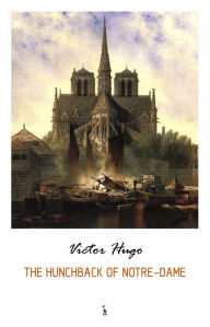 Title: The Hunchback of Notre-Dame, Author: Victor Hugo