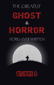 Title: The Greatest Ghost and Horror Stories Ever Written: volume 2 (30 short stories), Author: M. R. James
