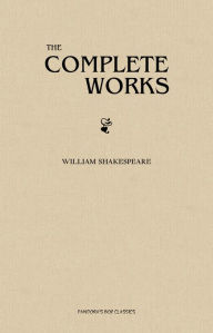 Title: William Shakespeare: The Complete Works, Author: William Shakespeare