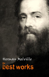 Title: Herman Melville: The Best Works, Author: Herman Melville