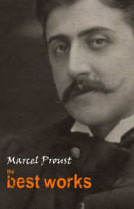 Title: Marcel Proust: The Best Works, Author: Marcel Proust
