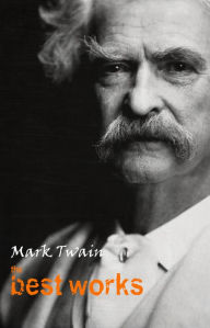 Title: Mark Twain: The Best Works, Author: Mark Twain