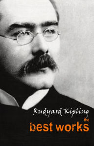 Title: Rudyard Kipling: The Best Works, Author: Rudyard Kipling