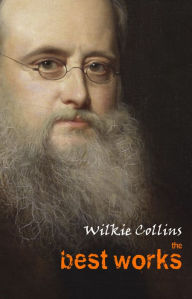 Title: Wilkie Collins: The Best Works, Author: Wilkie Collins