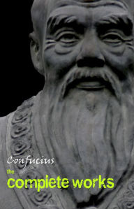 Title: Confucius: The Complete Works, Author: Confucius