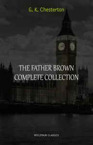 Title: The Complete Father Brown Stories, Author: G. K. Chesterton