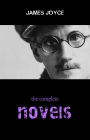 James Joyce Collection: The Complete Novels (Ulysses, A Portrait of the Artist as a Young Man, Finnegans Wake...)