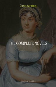 Title: The Complete Works of Jane Austen (In One Volume) Sense and Sensibility, Pride and Prejudice, Mansfield Park, Emma, Northanger Abbey, Persuasion, Lady ... Sandition, and the Complete Juvenilia, Author: Jane Austen