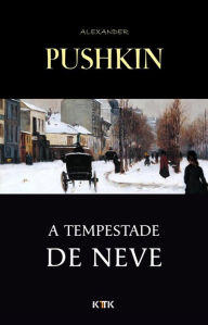 Title: A Tempestade de Neve, Author: Alexander Pushkin