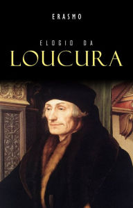 Title: Elogio da Loucura, Author: Erasmo