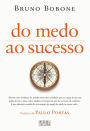 Do Medo ao Sucesso