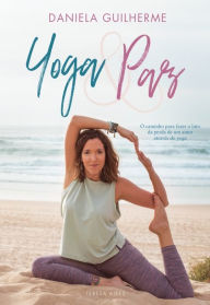 Title: Yoga e Paz, Author: Daniela Guilherme
