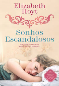 Title: Sonhos Escandalosos, Author: Elizabeth Hoyt