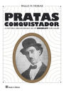 Pratas Conquistador ¿ A história desconhecida de um Charlot português