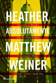 Title: Heather, Absolutamente, Author: Matthew Weiner