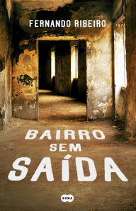 Title: Bairro sem saída, Author: Fernando Ribeiro