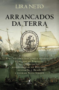 Title: Arrancados da Terra, Author: Lira Neto