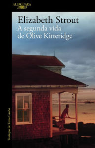 Title: A segunda vida de Olive Kitteridge, Author: Elizabeth Strout