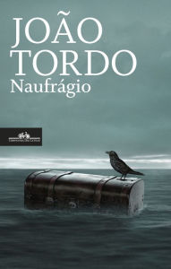 Title: Naufrágio, Author: João Tordo