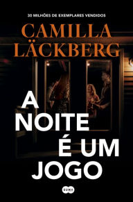 Title: A noite é um jogo, Author: Camilla Läckberg