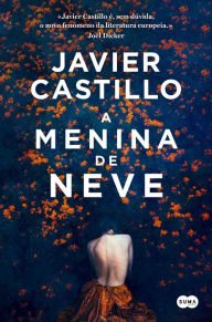 Title: A menina de neve, Author: Javier Castillo