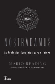 Title: Nostradamus: As Profecias Completas para o Futuro, Author: Mario Reading