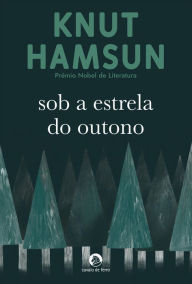 Title: Sob a Estrela do Outono, Author: Knut Hamsun