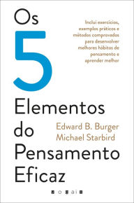 Title: Os 5 Elementos do Pensamento Eficaz, Author: Edward B. Burger